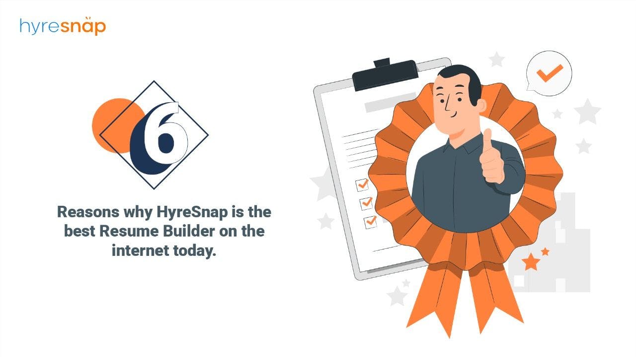 6 Reasons why HyreSnap is the best Resume Builder on the internet today.